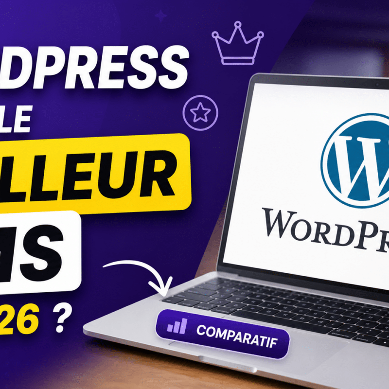 Wordpress meilleur CMS ?